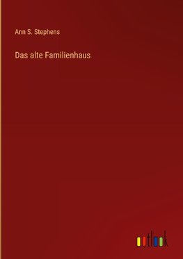 Das alte Familienhaus