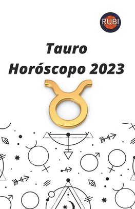 Tauro. Horóscopo 2023