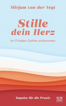 Stille dein Herz