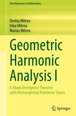 Geometric Harmonic Analysis I