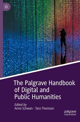 The Palgrave Handbook of Digital and Public Humanities