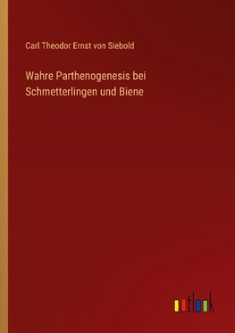 Wahre Parthenogenesis bei Schmetterlingen und Biene