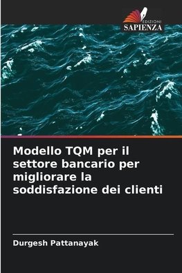 Modello TQM per il settore bancario per migliorare la soddisfazione dei clienti