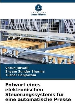 Entwurf eines elektronischen Steuerungssystems für eine automatische Presse