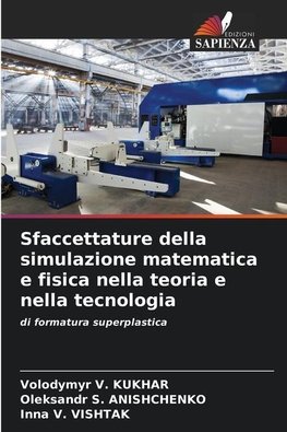 Sfaccettature della simulazione matematica e fisica nella teoria e nella tecnologia