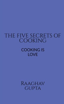 THE BEST FIVE SECRETS OF COOKING