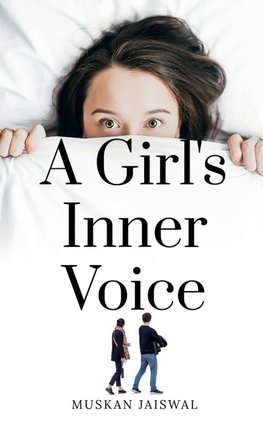 A GIRL'S INNER VOICE