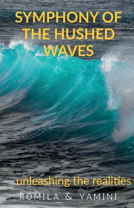 Symphony of the hushed waves