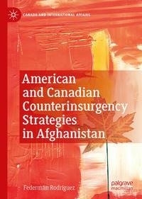 American and Canadian Counterinsurgency Strategies in Afghanistan