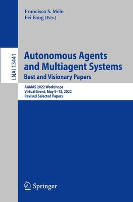 Autonomous Agents and Multiagent Systems. Best and Visionary Papers