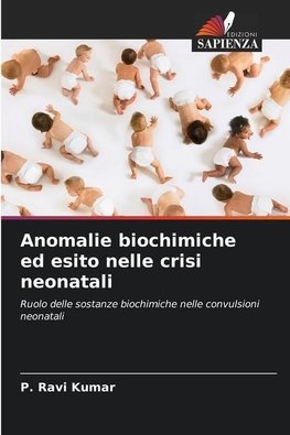 Anomalie biochimiche ed esito nelle crisi neonatali