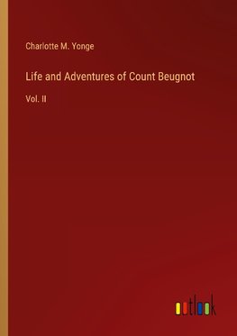 Life and Adventures of Count Beugnot