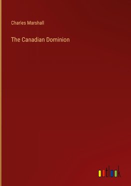 The Canadian Dominion