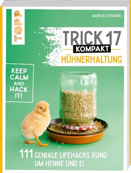 Trick 17 kompakt - Hühnerhaltung