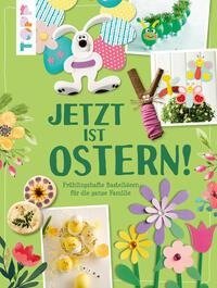 Jetzt ist Ostern!