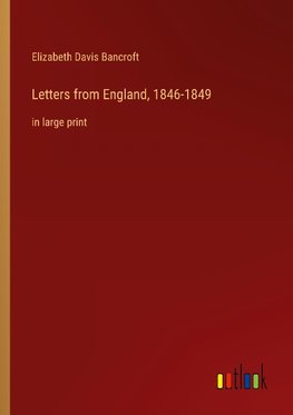 Letters from England, 1846-1849