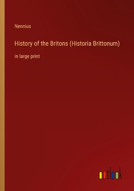 History of the Britons (Historia Brittonum)