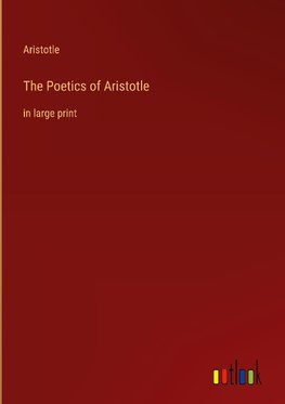 The Poetics of Aristotle