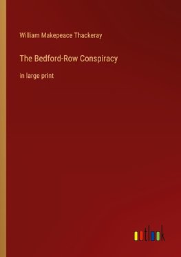 The Bedford-Row Conspiracy