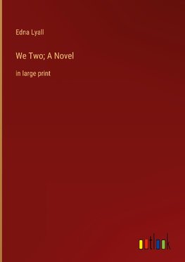 We Two; A Novel