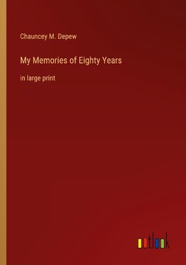 My Memories of Eighty Years