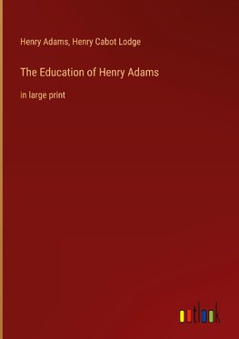 The Education of Henry Adams