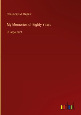 My Memories of Eighty Years