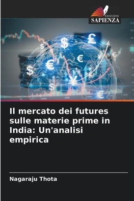 Il mercato dei futures sulle materie prime in India: Un'analisi empirica