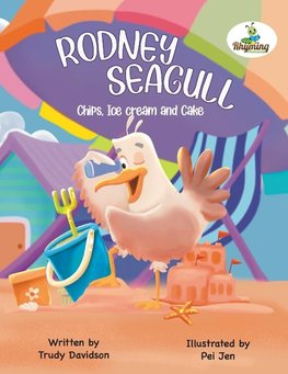 Rodney Seagull - Chips, Ice cream and Cake