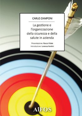 LA GESTIONE E L'ORGANIZZAZIONE DELLA SICUREZZA E DELLA SALUTE IN AZIENDA