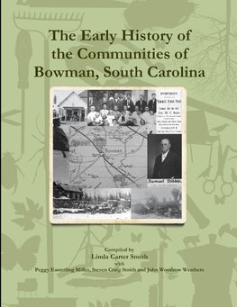 The Early History of the Communities of Bowman, South Carolina