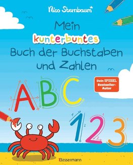 Mein kunterbuntes Buch der Buchstaben und Zahlen. Spielerisch das Alphabet und die Zahlen von 1 bis 20 lernen. Für Vorschulkinder ab 5 Jahren