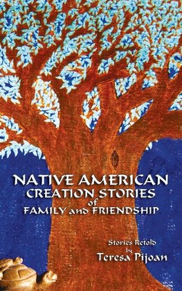 Native American Creation Stories of Family and Friendship