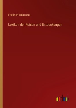 Lexikon der Reisen und Entdeckungen