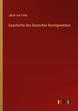 Geschichte des Deutschen Kunstgewerbes