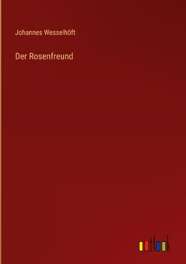 Der Rosenfreund