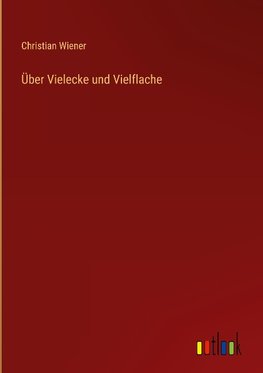 Über Vielecke und Vielflache