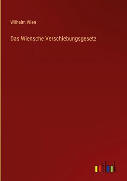 Das Wiensche Verschiebungsgesetz