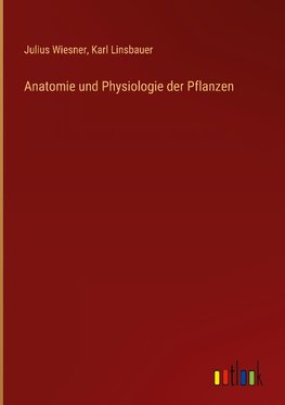 Anatomie und Physiologie der Pflanzen