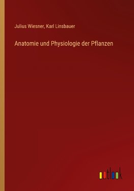 Anatomie und Physiologie der Pflanzen