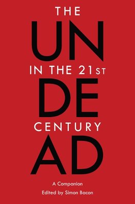 The Undead in the 21st Century