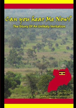 Can you hear Me now?  The Story Of An Unlikely Invitation