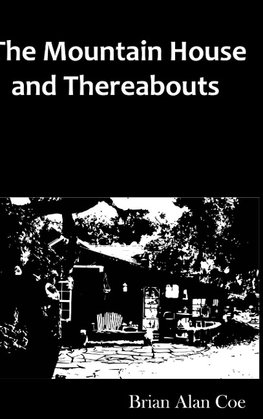 The Mountain House & Thereabouts