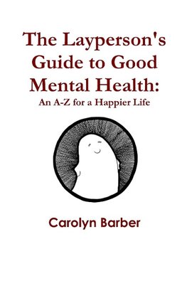 The Layperson's Guide to Good Mental Health