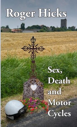 Sex, Death and Motorcycles