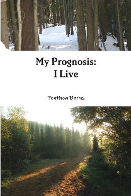 My Prognosis