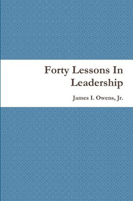 Forty Lessons In Leadership