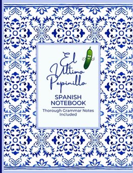 El Último Pepinillo Spanish Grammar Notebook