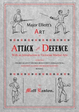 Major Elliott's Art of Attack and Defence