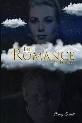 THE ROMANCE OF BEING